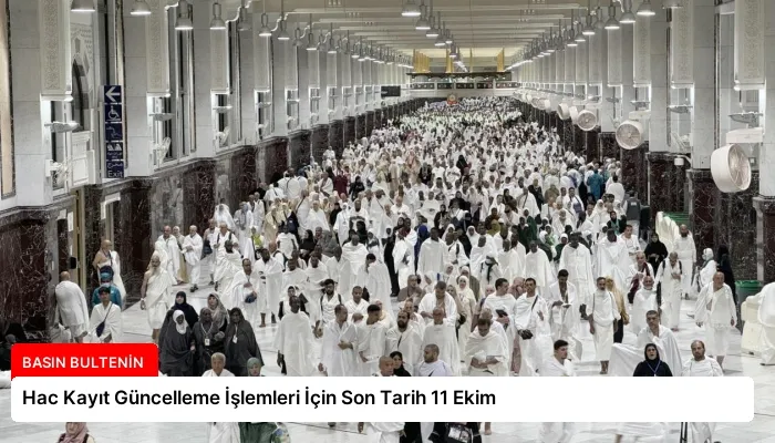 Hac Kayıt Güncelleme İşlemleri İçin Son Tarih 11 Ekim