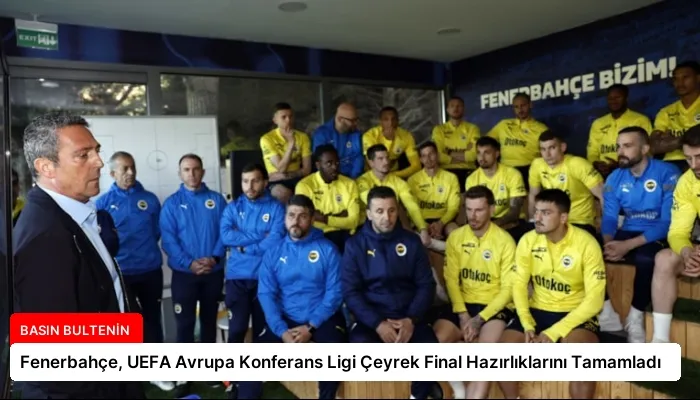 Fenerbahçe, UEFA Avrupa Konferans Ligi Çeyrek Final Hazırlıklarını Tamamladı