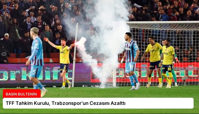 TFF Tahkim Kurulu, Trabzonspor’un Cezasını Azalttı