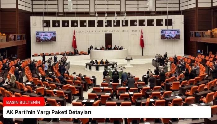 AK Parti’nin Yargı Paketi Detayları