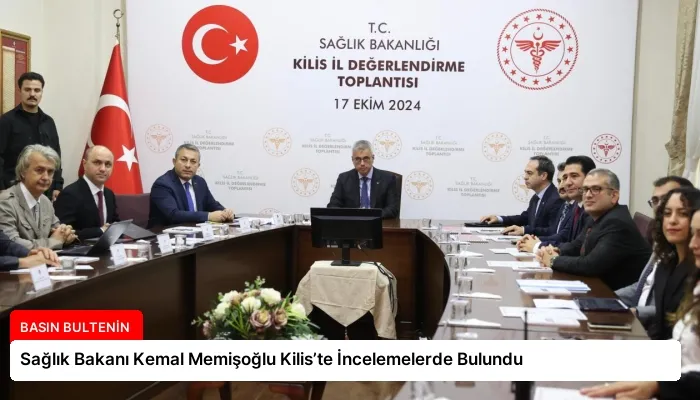 Sağlık Bakanı Kemal Memişoğlu Kilis’te İncelemelerde Bulundu