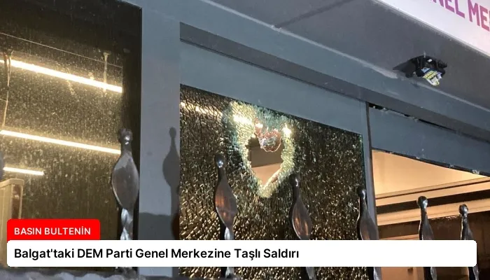 Balgat’taki DEM Parti Genel Merkezine Taşlı Saldırı