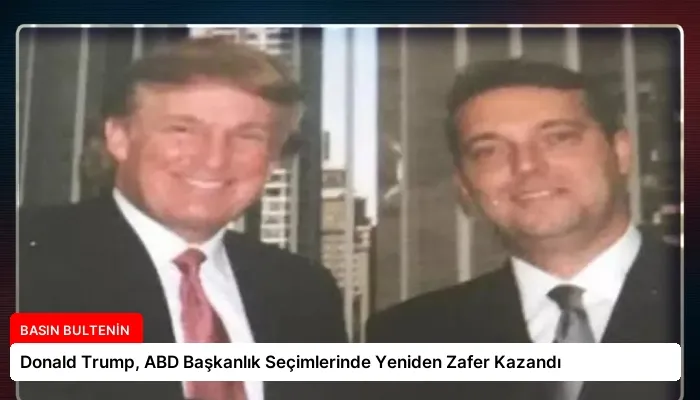Donald Trump, ABD Başkanlık Seçimlerinde Yeniden Zafer Kazandı