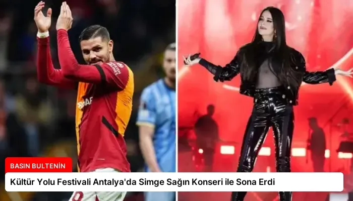 Kültür Yolu Festivali Antalya’da Simge Sağın Konseri ile Sona Erdi