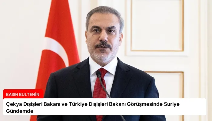 Çekya Dışişleri Bakanı ve Türkiye Dışişleri Bakanı Görüşmesinde Suriye Gündemde