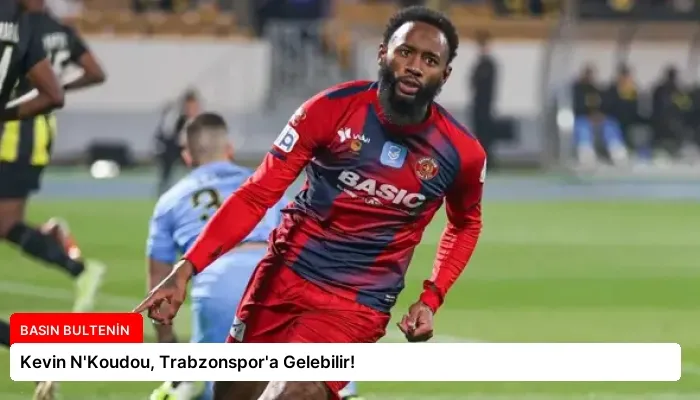 Kevin N’Koudou, Trabzonspor’a Gelebilir!