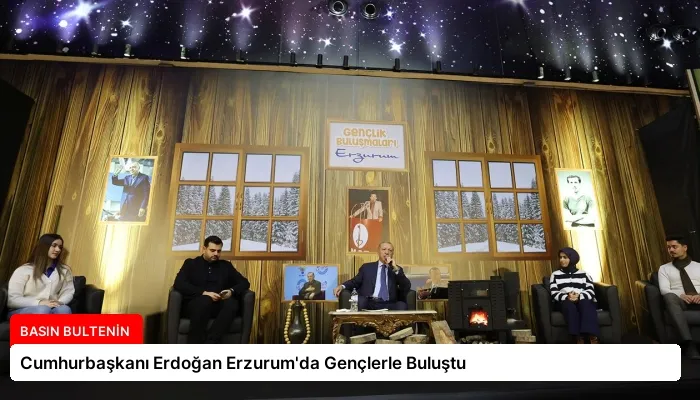 Cumhurbaşkanı Erdoğan Erzurum’da Gençlerle Buluştu