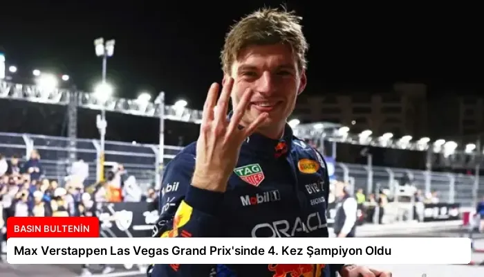 Max Verstappen Las Vegas Grand Prix’sinde 4. Kez Şampiyon Oldu