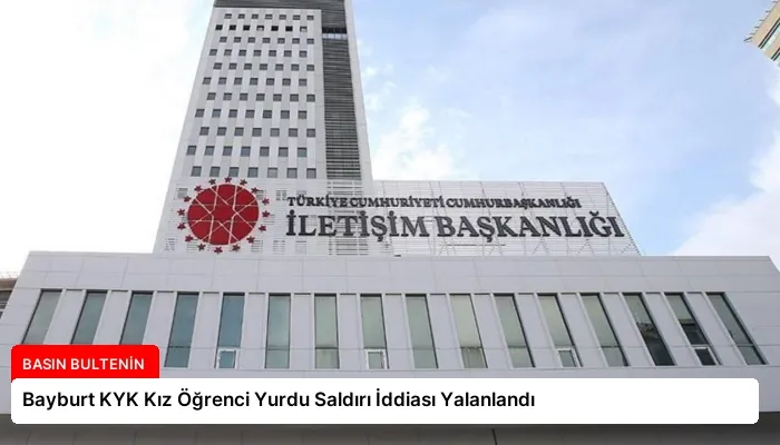 Bayburt KYK Kız Öğrenci Yurdu Saldırı İddiası Yalanlandı