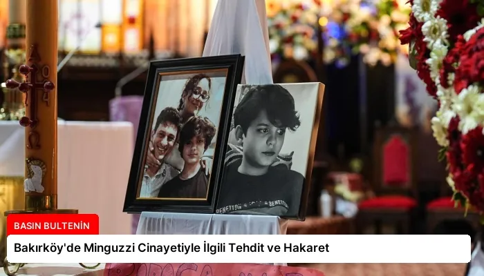 Bakırköy’de Minguzzi Cinayetiyle İlgili Tehdit ve Hakaret