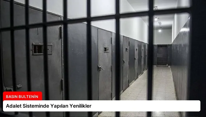 Adalet Sisteminde Yapılan Yenilikler