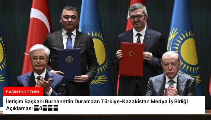 İletişim Başkanı Burhanettin Duran’dan Türkiye-Kazakistan Medya İş Birliği Açıklaması ⏬👇