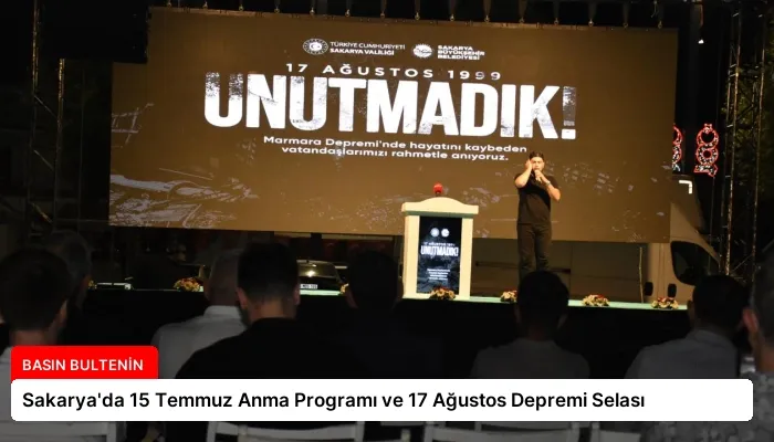 Sakarya’da 15 Temmuz Anma Programı ve 17 Ağustos Depremi Selası