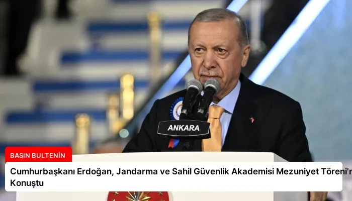 Cumhurbaşkanı Erdoğan, Jandarma ve Sahil Güvenlik Akademisi Mezuniyet Töreni’nde Konuştu