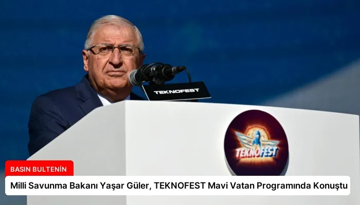 Milli Savunma Bakanı Yaşar Güler, TEKNOFEST Mavi Vatan Programında Konuştu