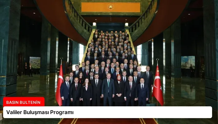 Valiler Buluşması Programı