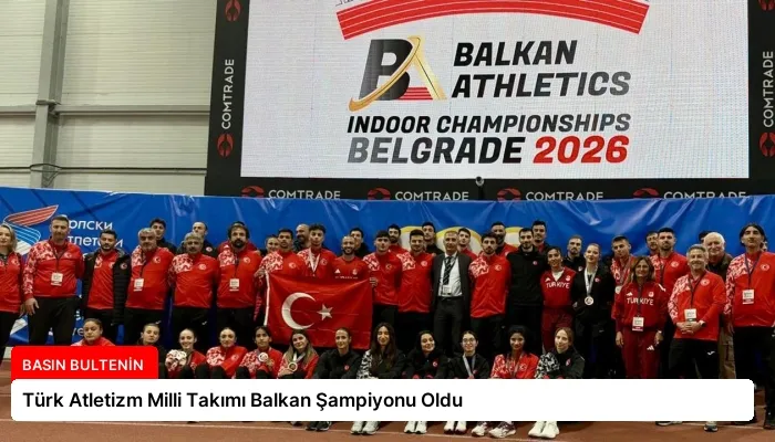 Türk Atletizm Milli Takımı Balkan Şampiyonu Oldu