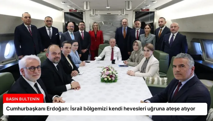 Cumhurbaşkanı Erdoğan: İsrail bölgemizi kendi hevesleri uğruna ateşe atıyor