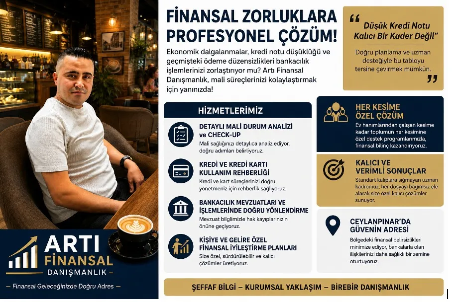 Bankalarla Arası Bozulanlara Müjde: Ceylanpınar’da Finansal Danışmanlık Dönemi!