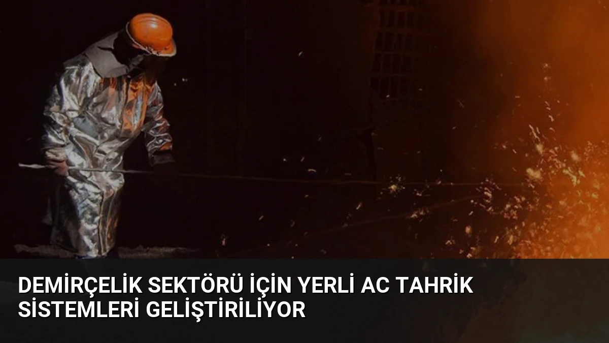 Demirçelik Sektörü İçin Yerli AC Tahrik Sistemleri Geliştiriliyor