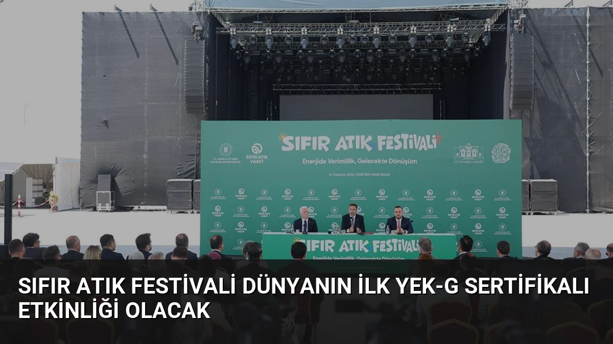 Sıfır Atık Festivali Dünyanın İlk YEK-G Sertifikalı Etkinliği Olacak