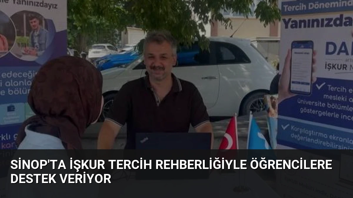 Sinop’ta İŞKUR Tercih Rehberliğiyle Öğrencilere Destek Veriyor